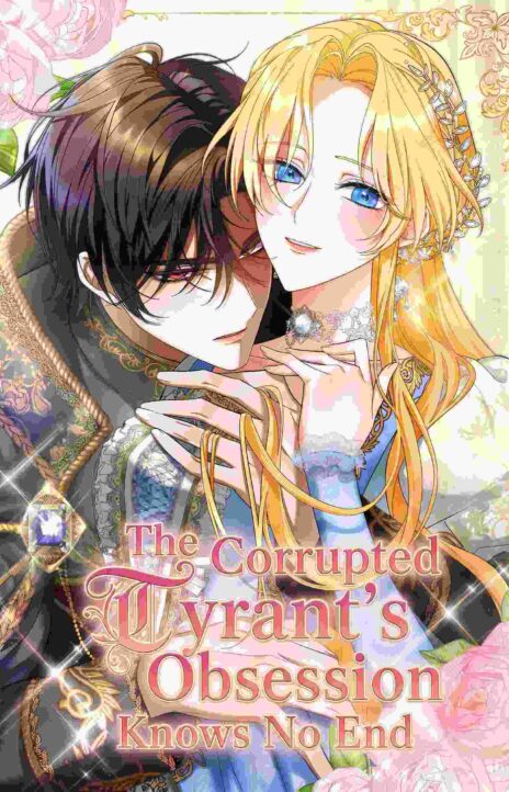 The Corrupted Tyrant's Obsession Knows No End Cover Image